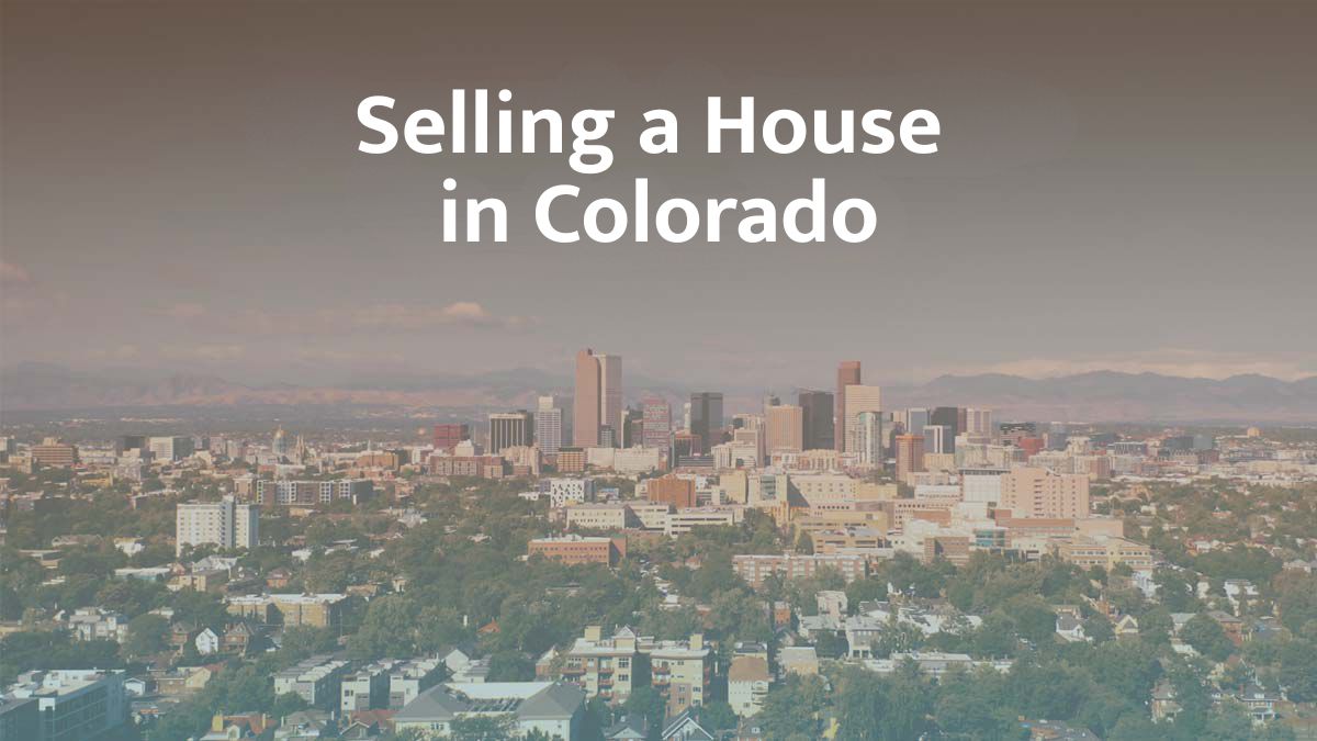 Selling a house in Colorado