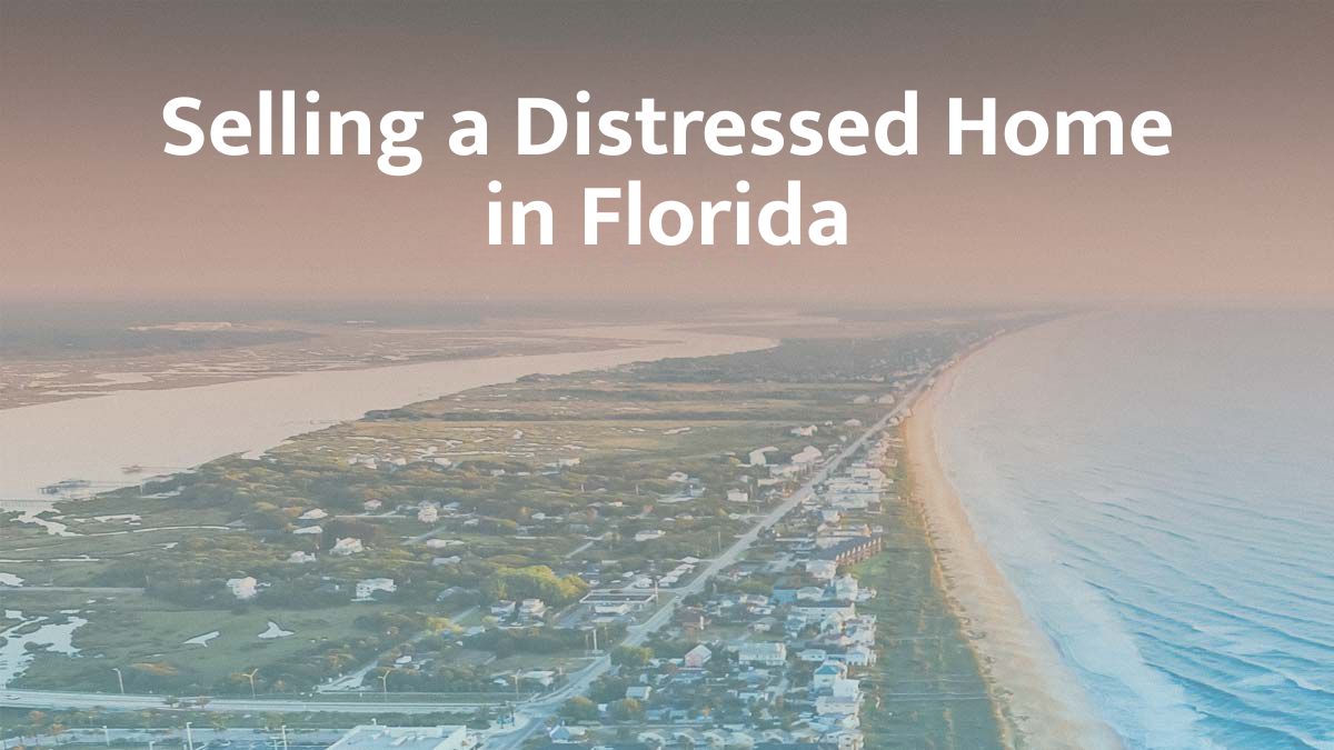 How to Sell a Distressed Home in Florida