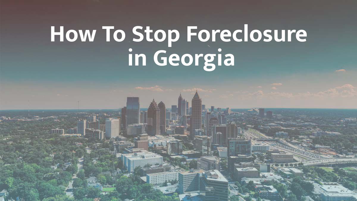 How to Stop Foreclosure in Georgia: 2026 Guide