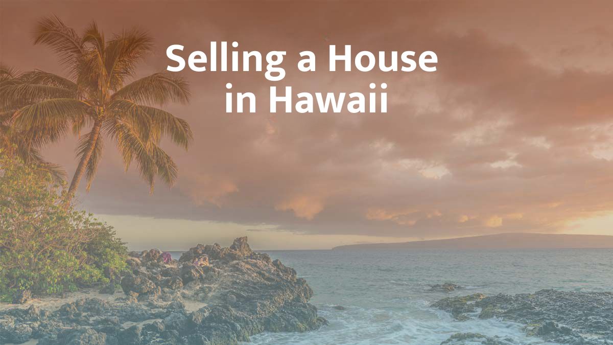 Selling a house in Hawaii