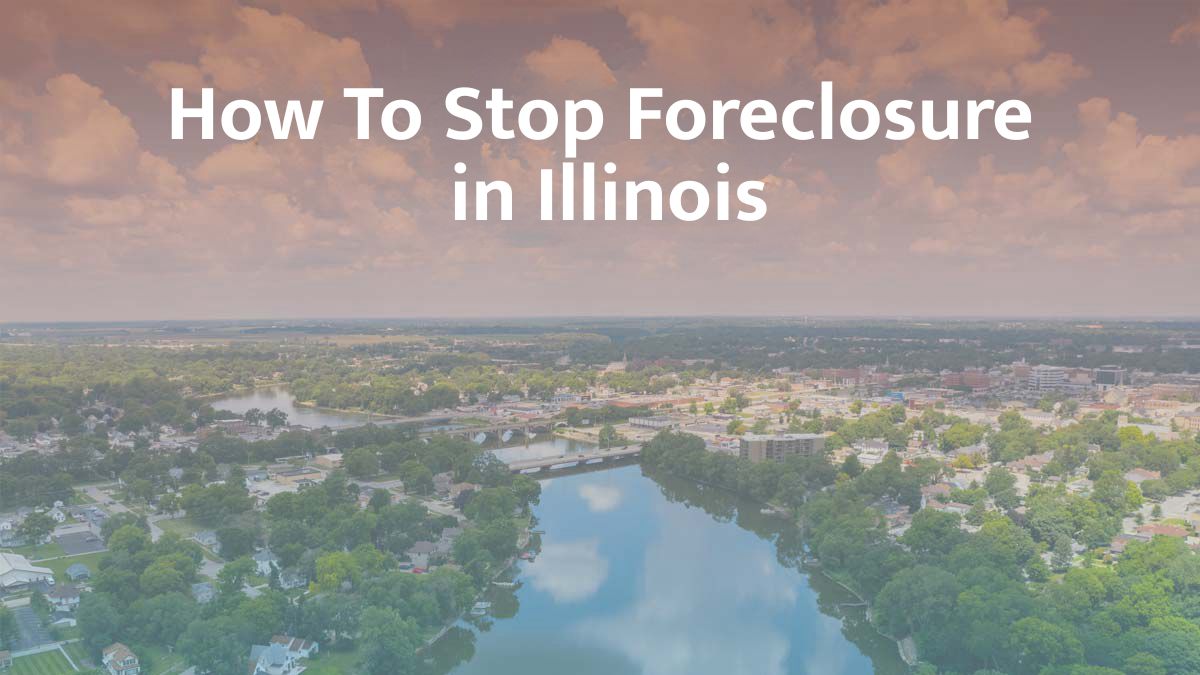 How to stop foreclosure in Illinois