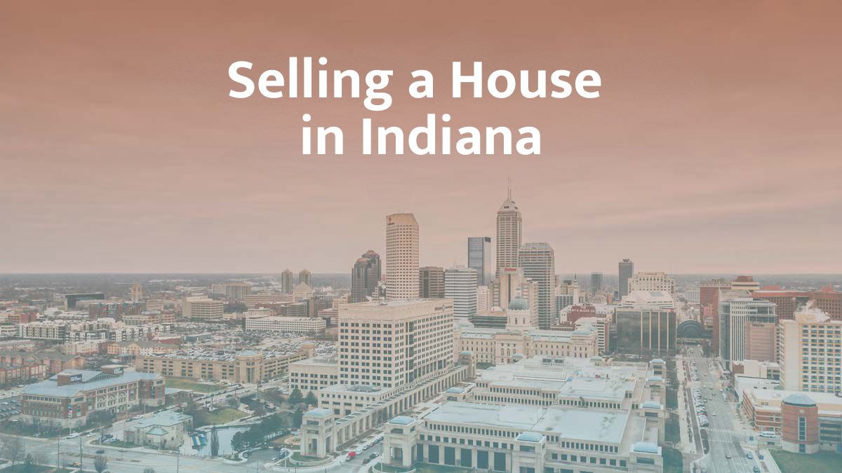 How to Sell a House in Indiana: 2026 Guide