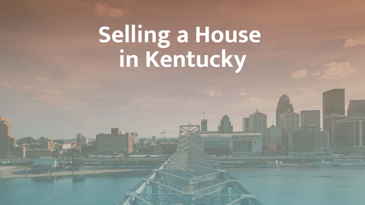 Selling a house in Kentucky