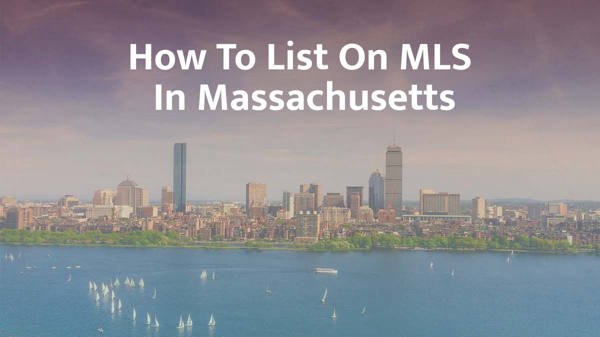 How to List on MLS in Massachusetts: 2026 Guide