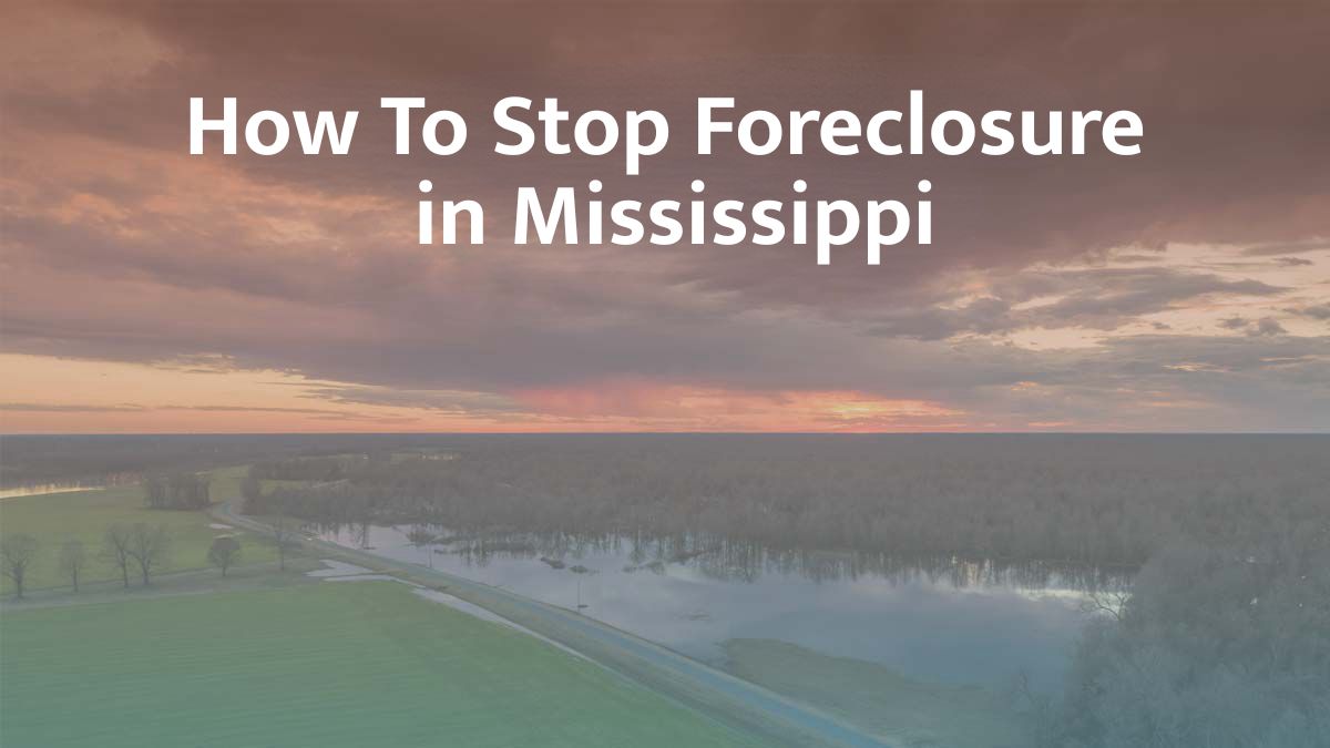 How to stop foreclosure in Mississippi