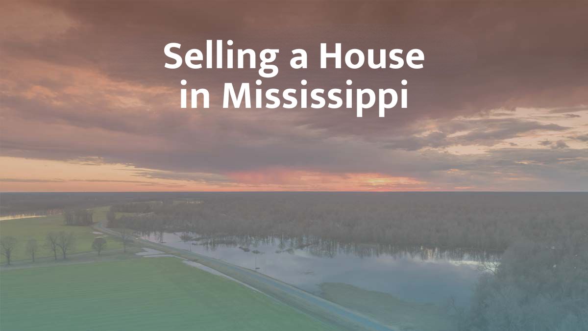 Selling a house in Mississippi