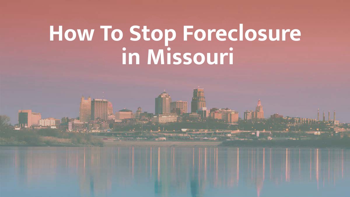 How to stop foreclosure in Missouri