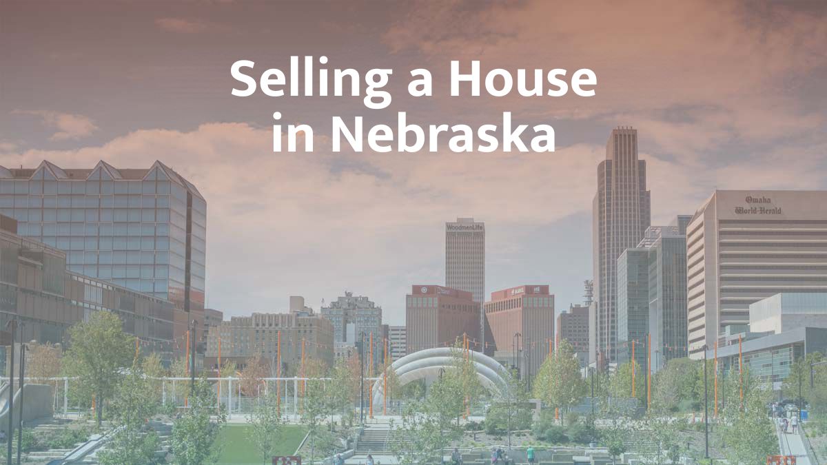 Selling a house in Nebraska