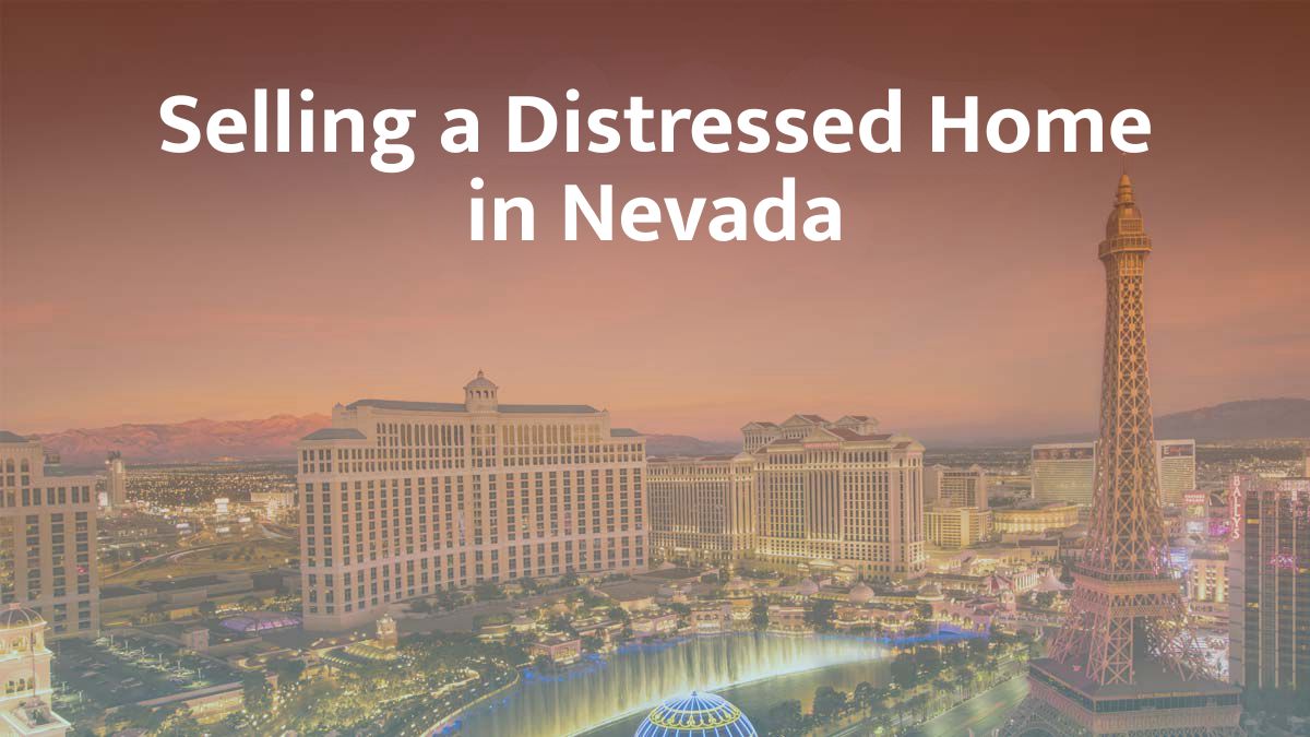 Selling a distressed home in Nevada