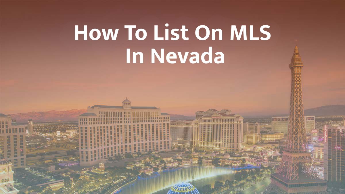 How to List on MLS in Nevada: 2026 Guide