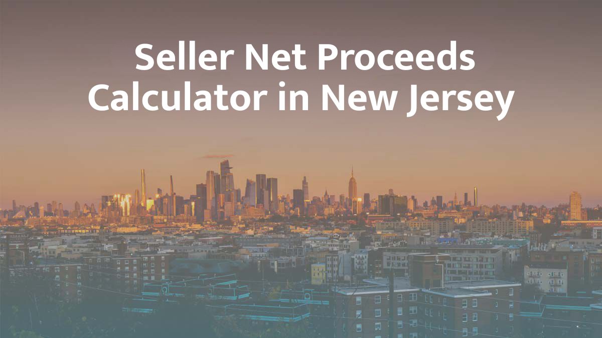 Seller net proceeds calculator in New Jersey