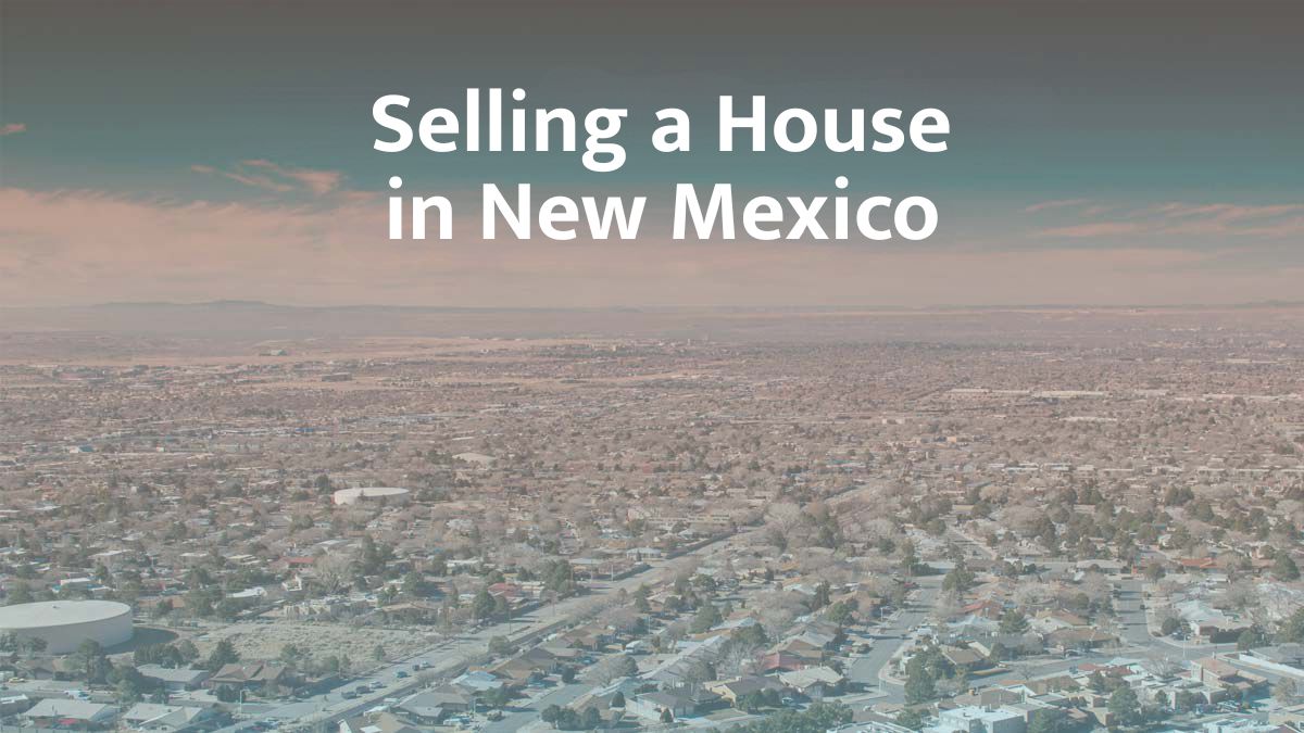 Selling a house in New Mexico