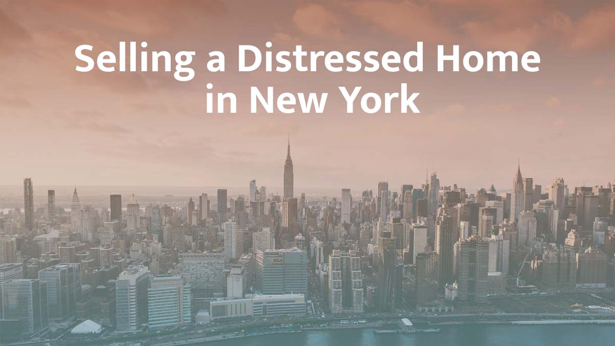 Selling a distressed home in New York