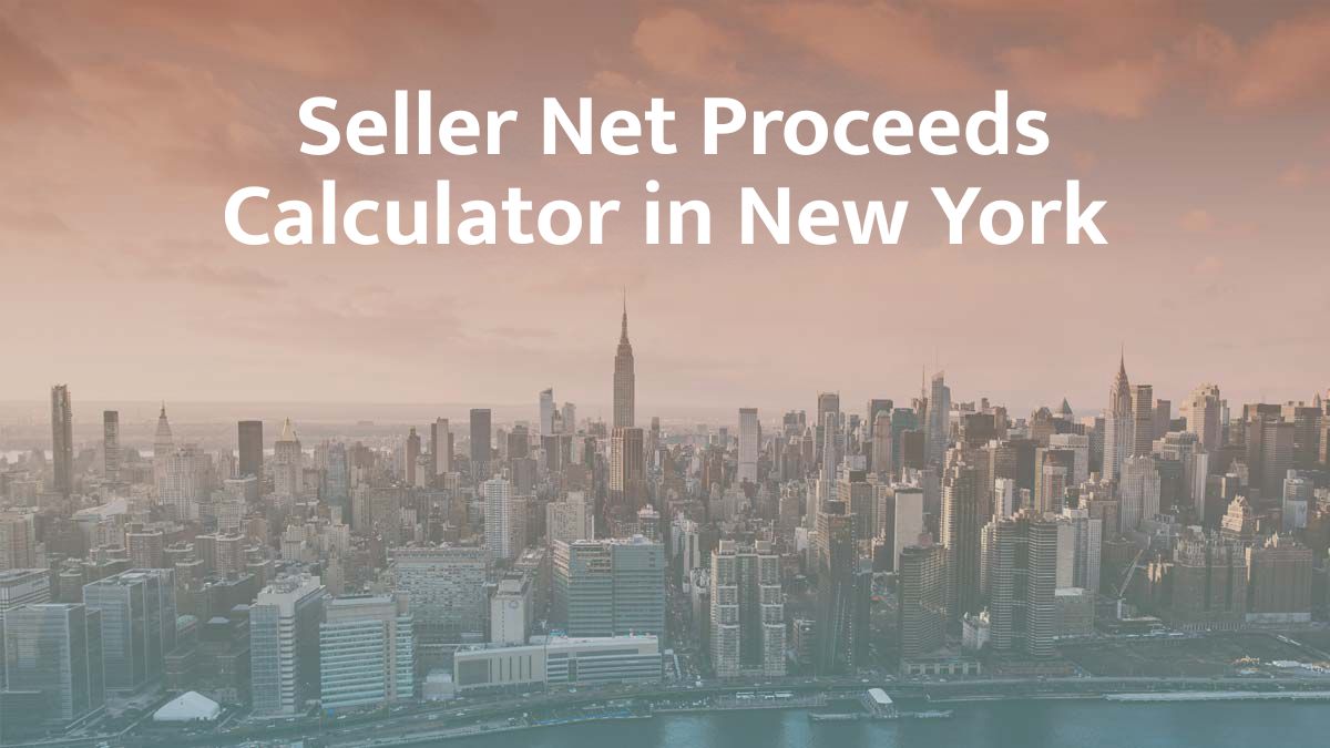 Seller net proceeds calculator in New York