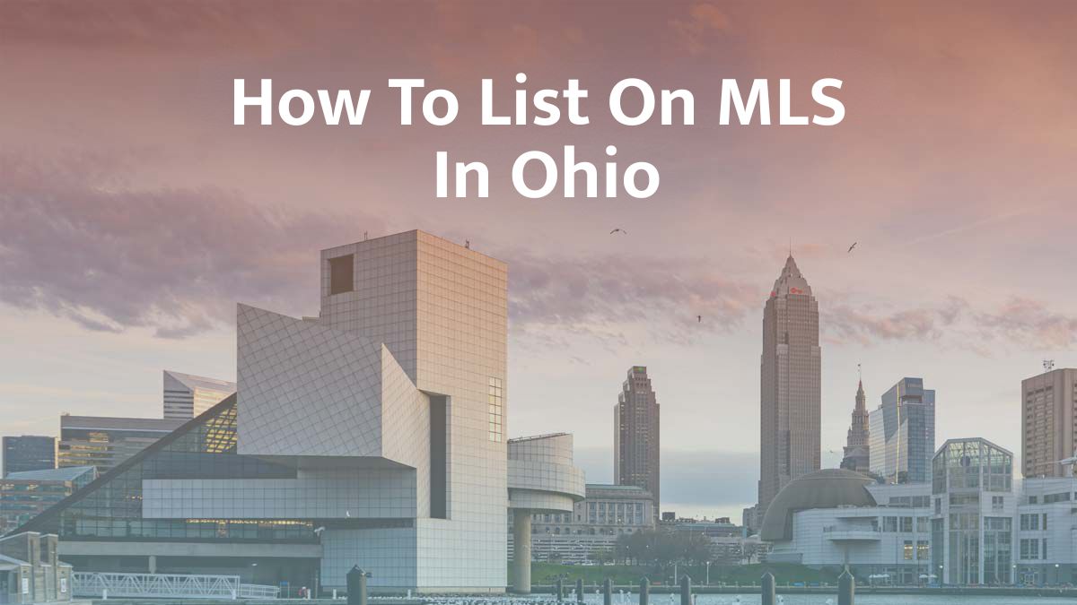 How to List on MLS in Ohio: 2026 Guide