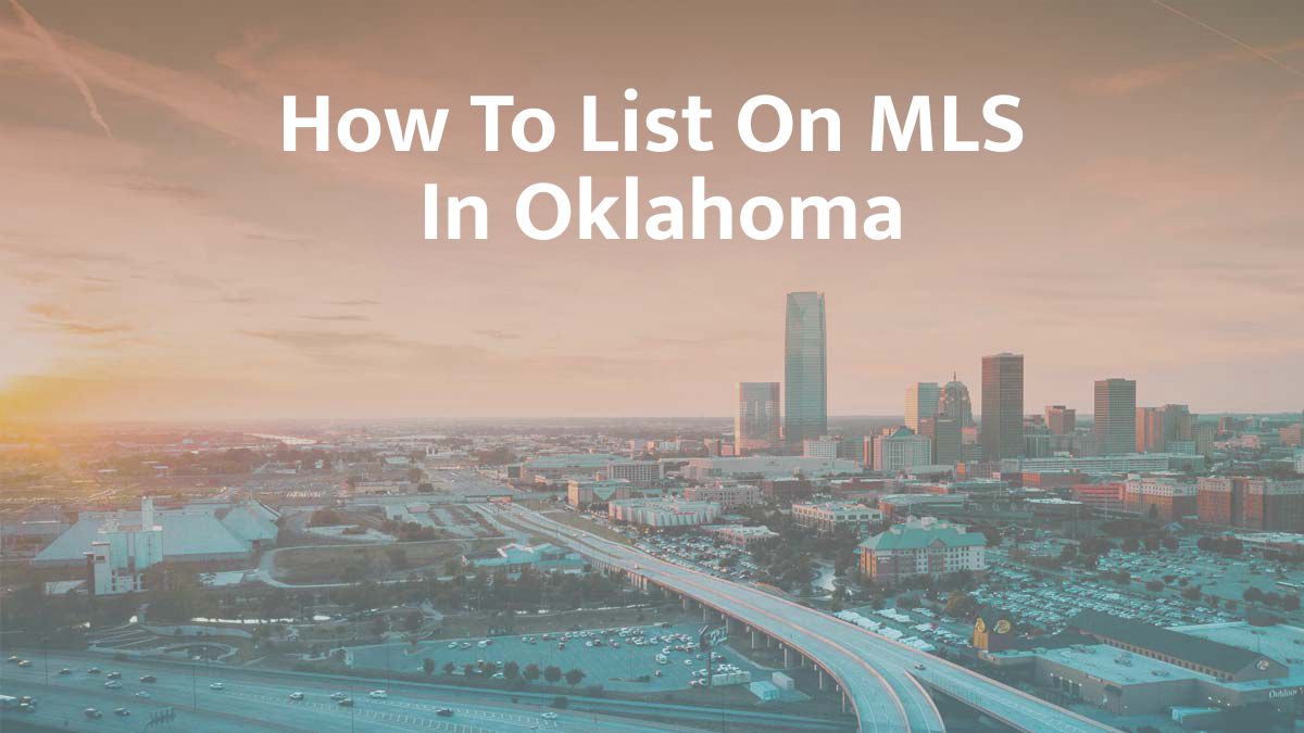 How to List on MLS in Oklahoma: 2026 Guide