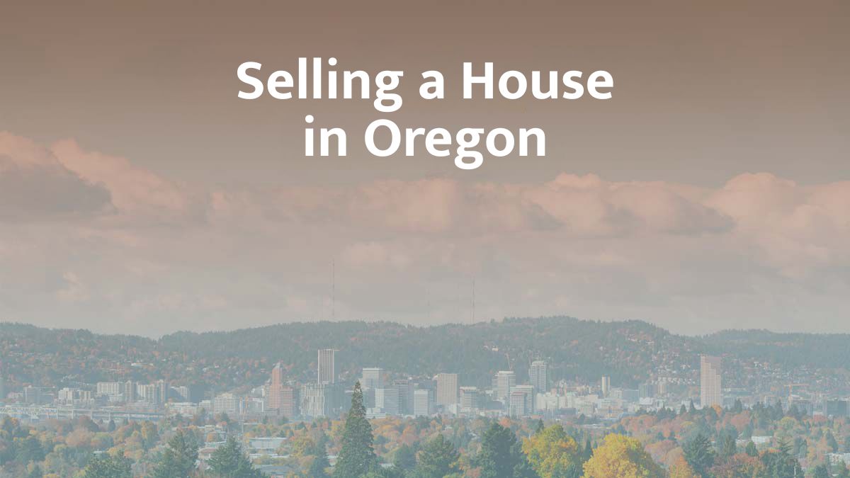 Selling a house in Oregon