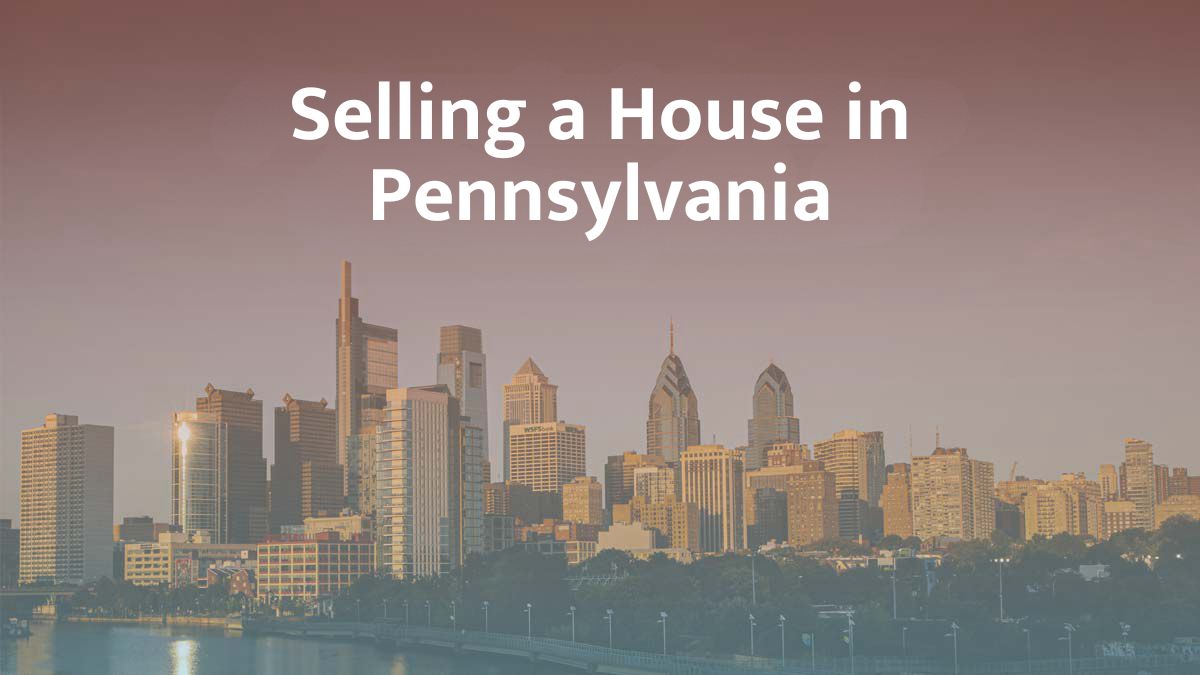 Selling a house in Pennsylvania