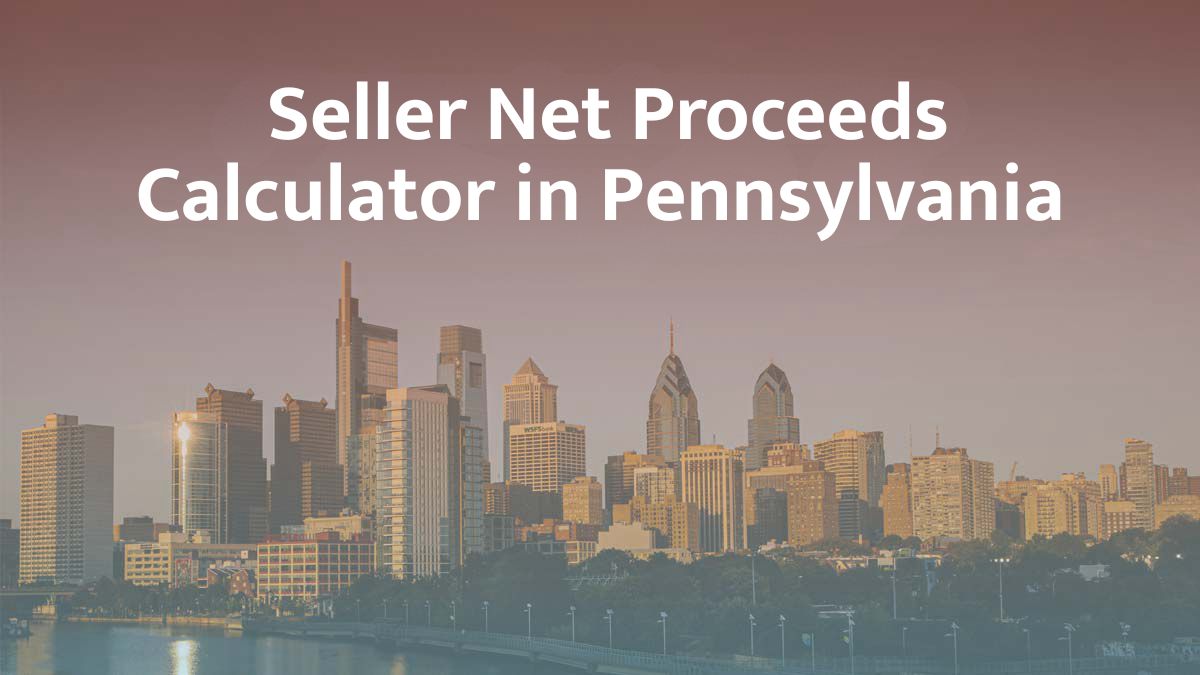 Seller net proceeds calculator in Pennsylvania