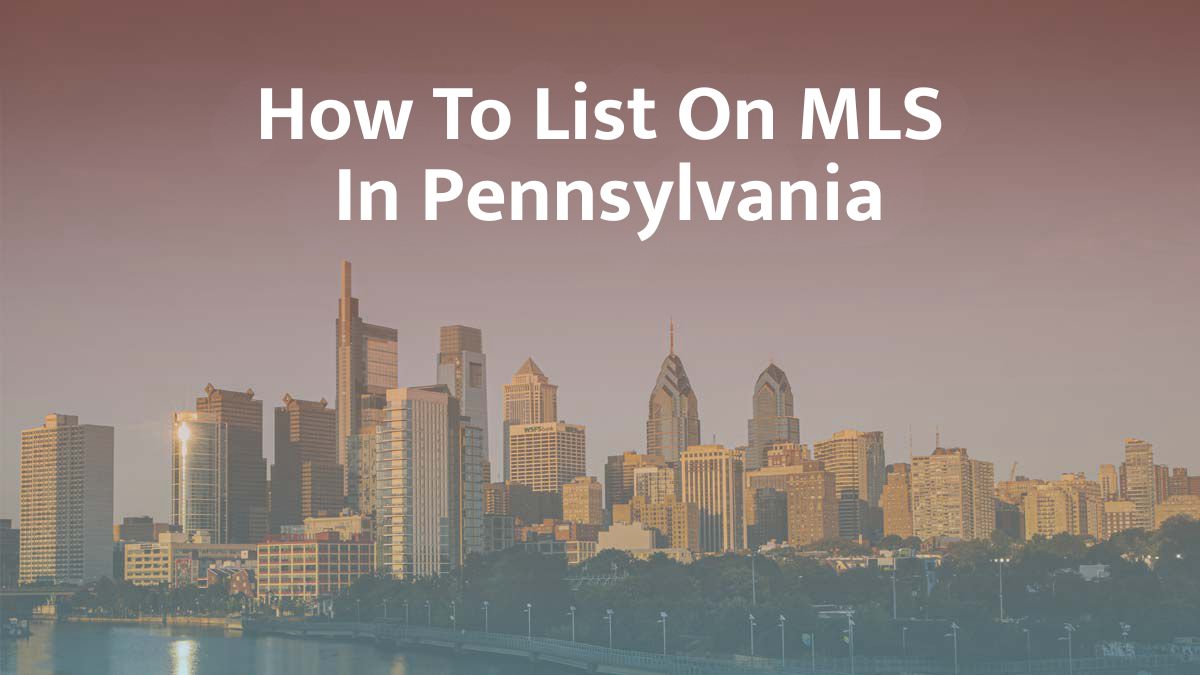 How to List on MLS in Pennsylvania: 2026 Guide