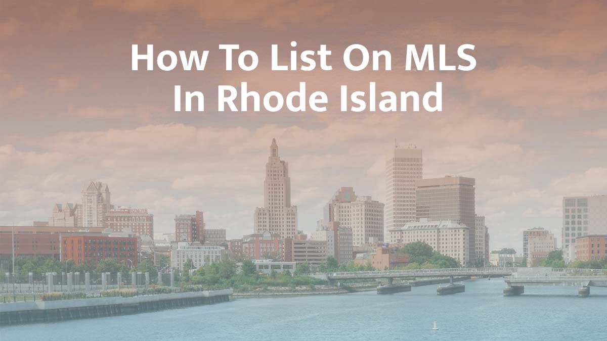 How to List on MLS in Rhode Island: 2026 Guide