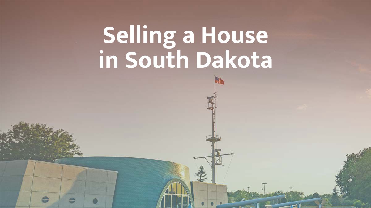 Selling a house in South Dakota