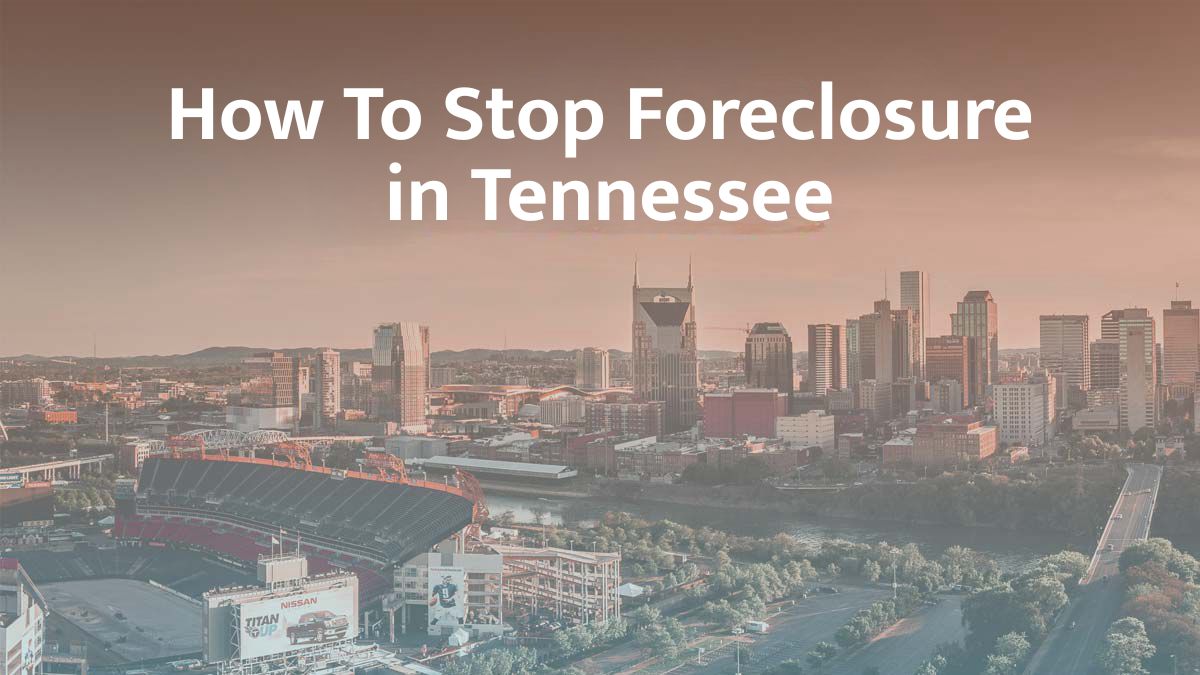 How to stop foreclosure in Tennessee