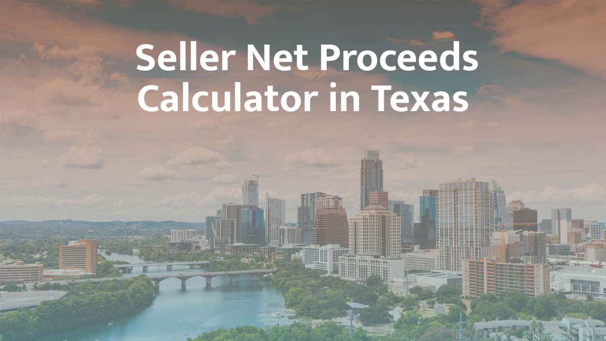 Seller net proceeds calculator in Texas