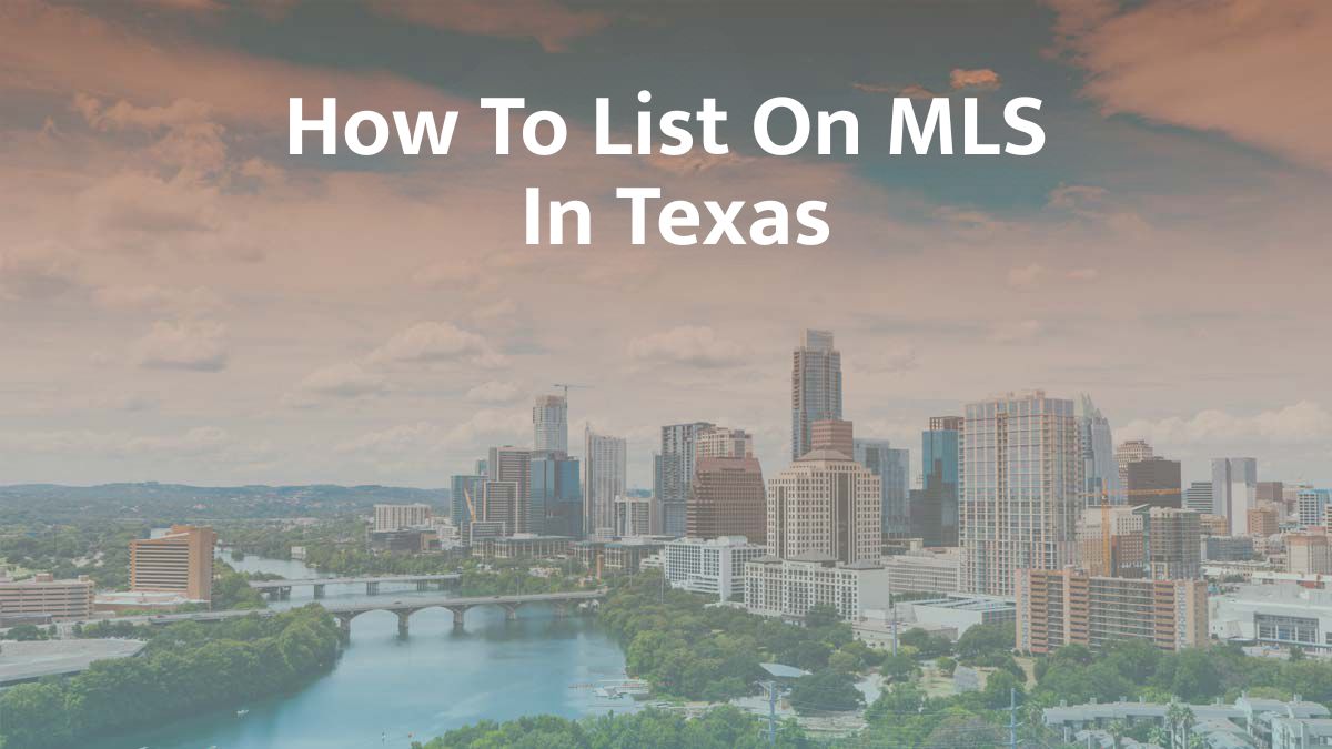 How to List on MLS in Texas: 2026 Guide