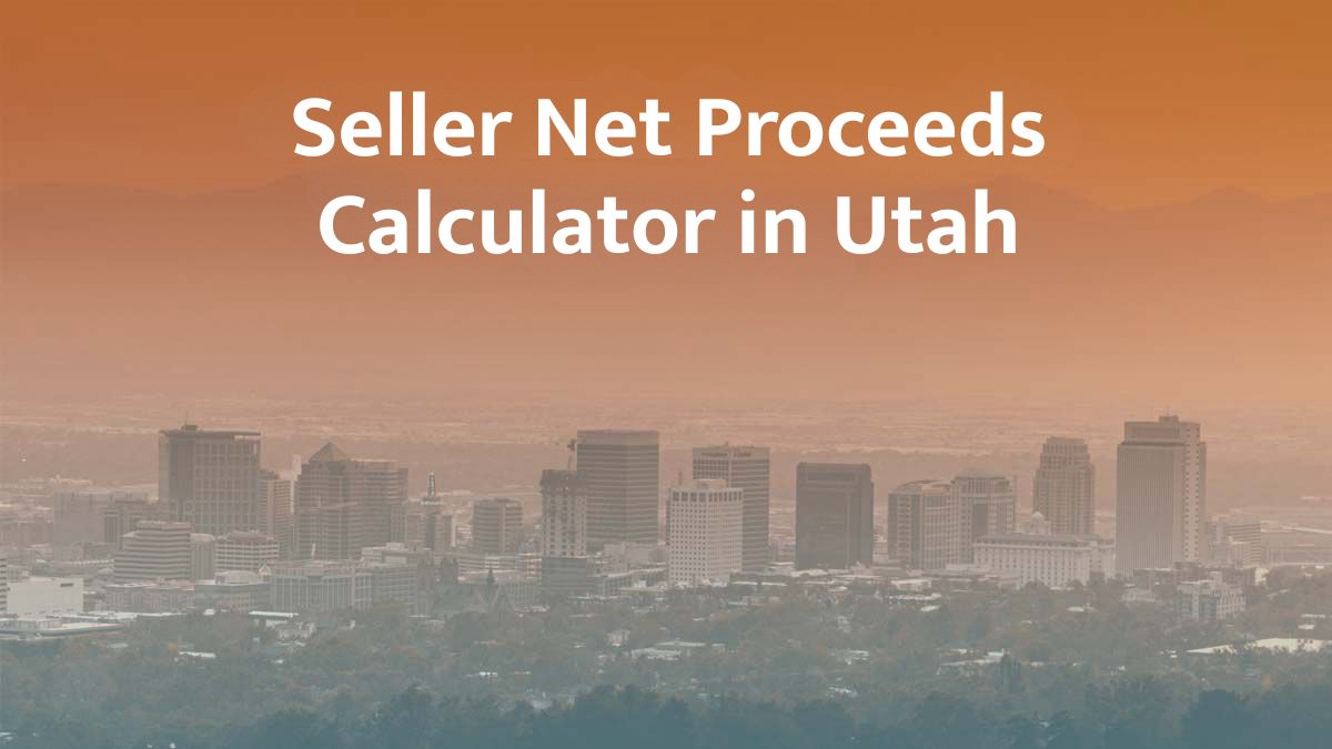 Seller net proceeds calculator in Utah