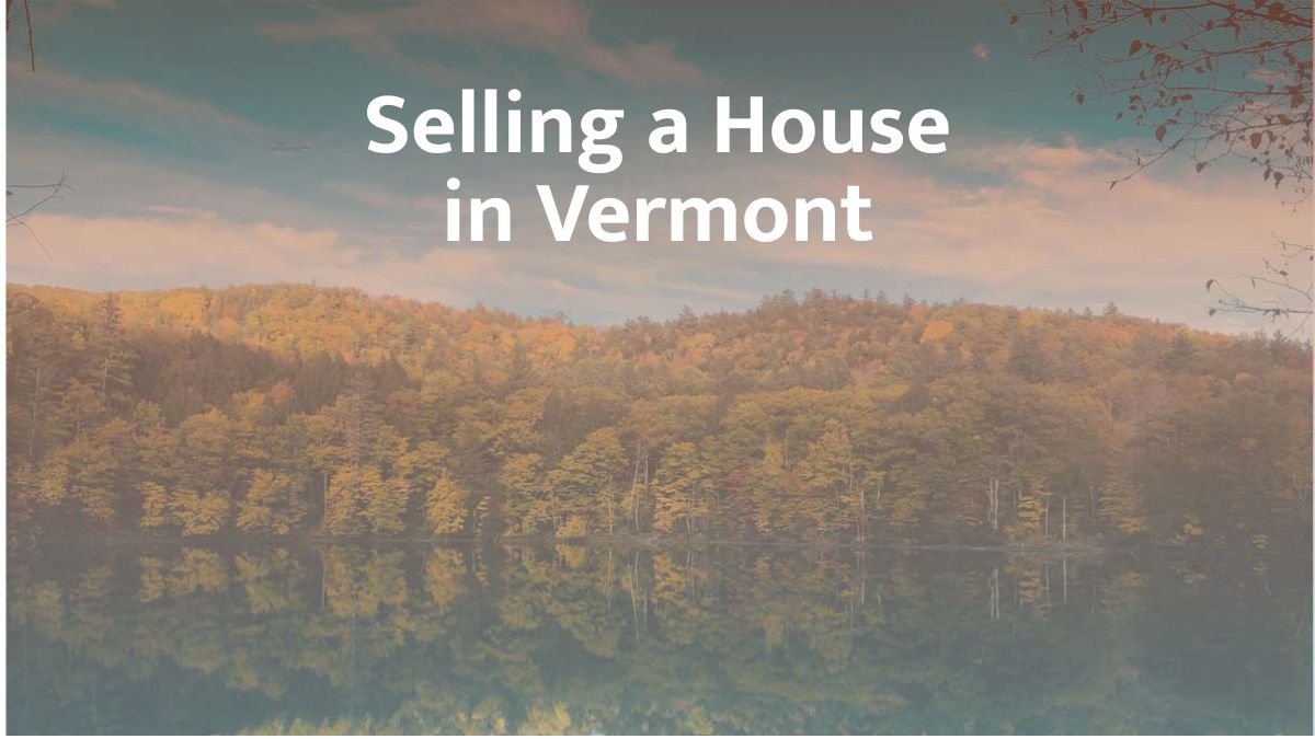 Selling a house in Vermont