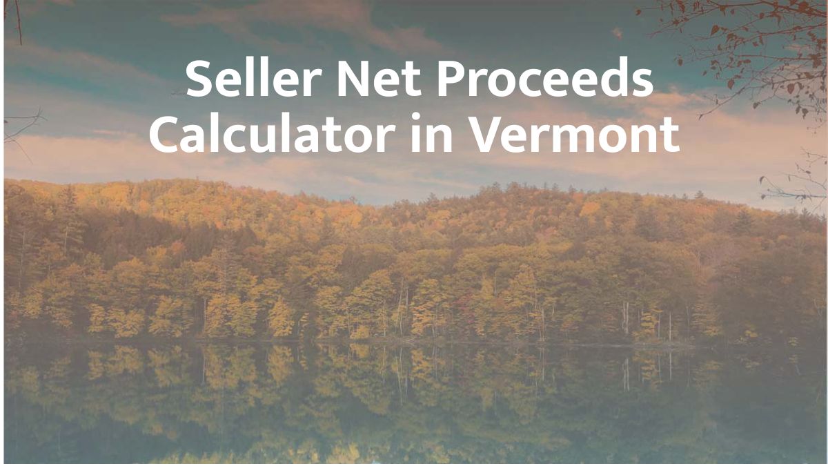 Seller net proceeds calculator in Vermont