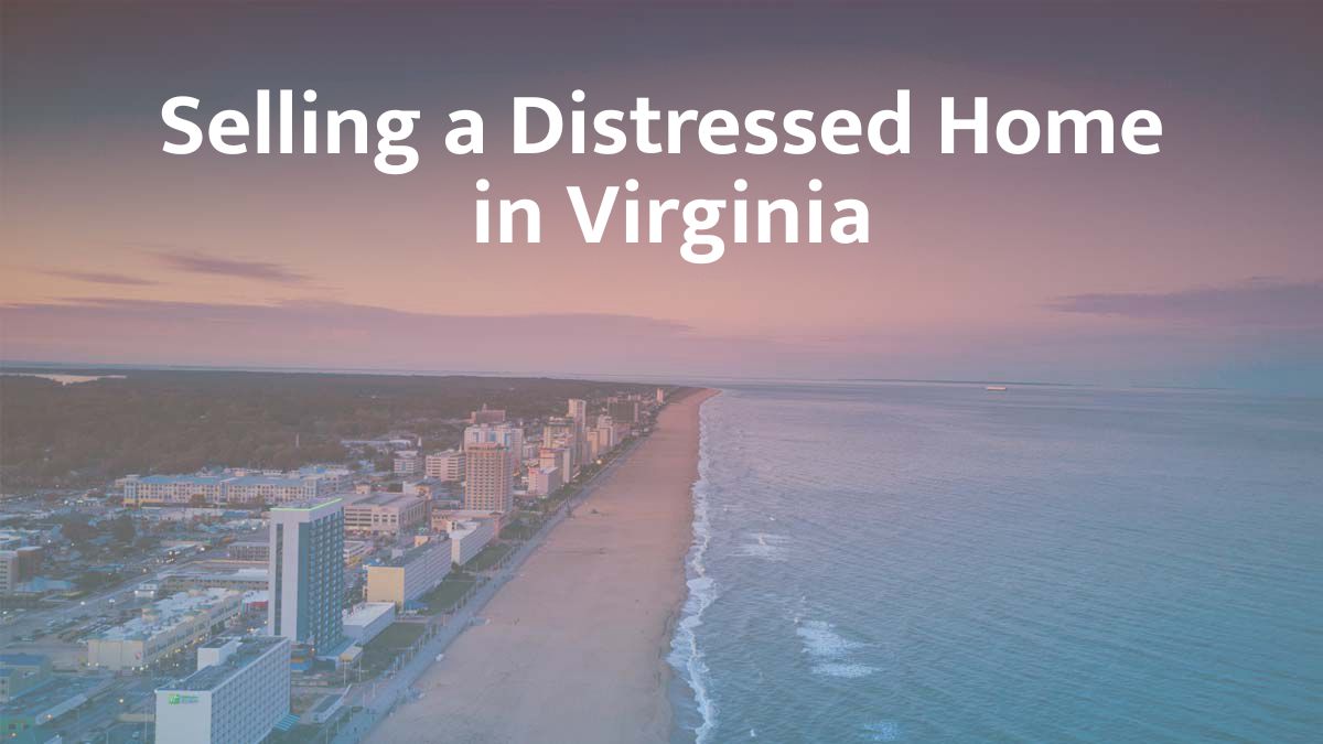 Selling a distressed home in Virginia