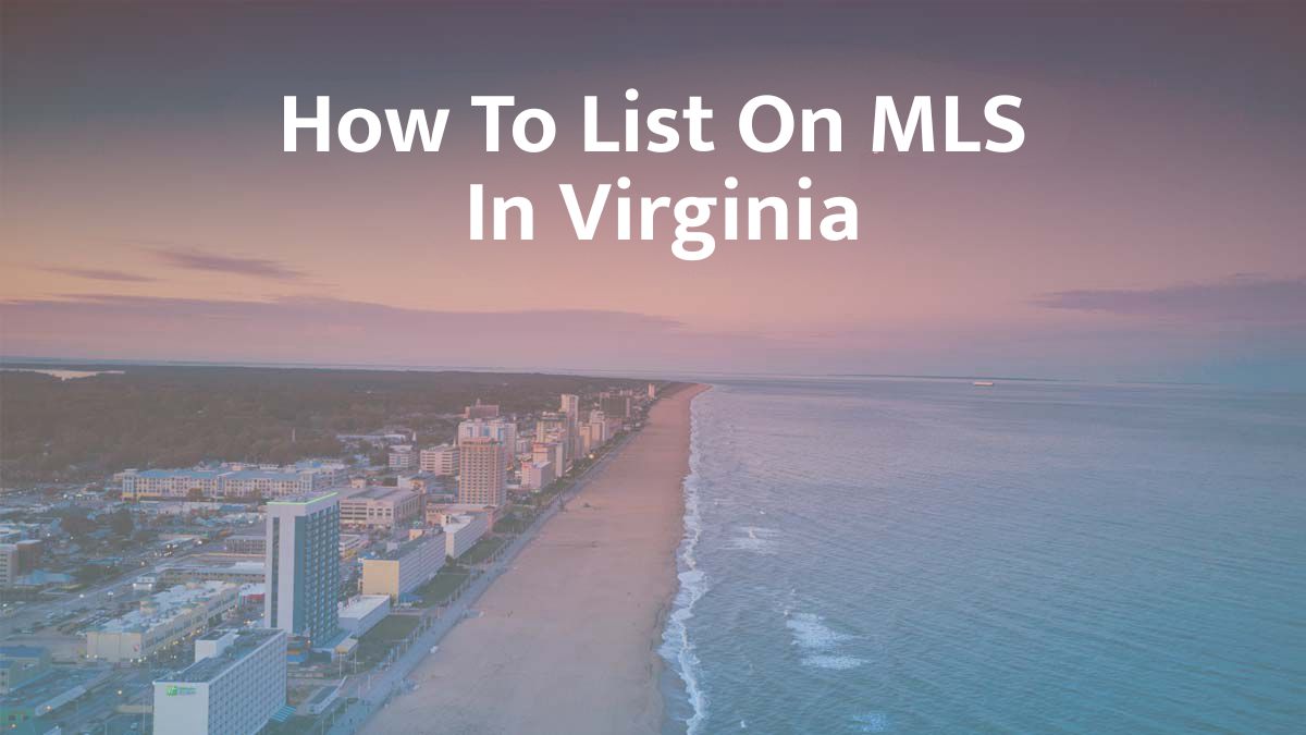 How to List on MLS in Virginia: 2026 Guide