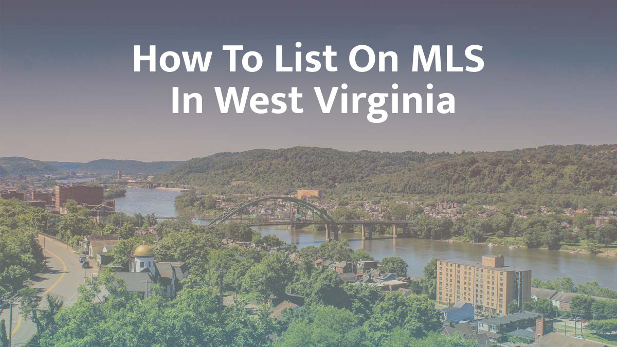How to list on MLS in West Virginia