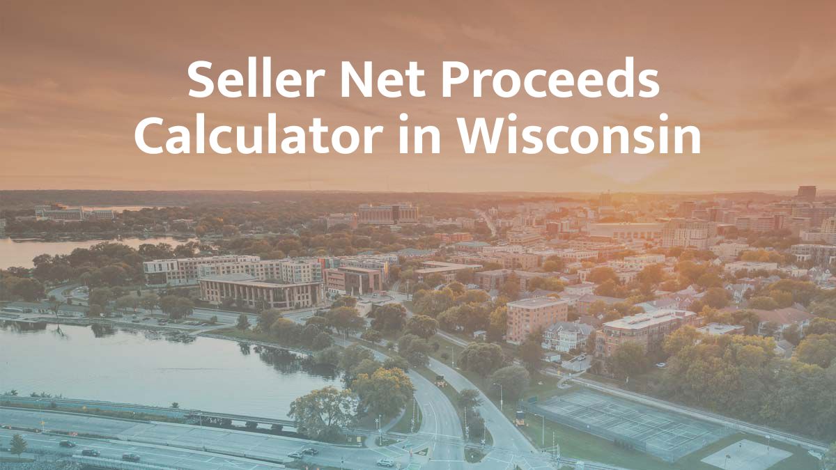 Seller net proceeds calculator in Wisconsin