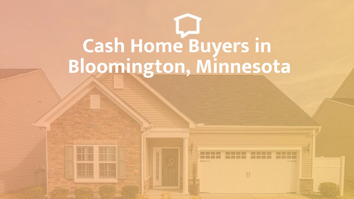 Cash Home Buyers in Bloomington, MN: Top 7 Companies in 2026