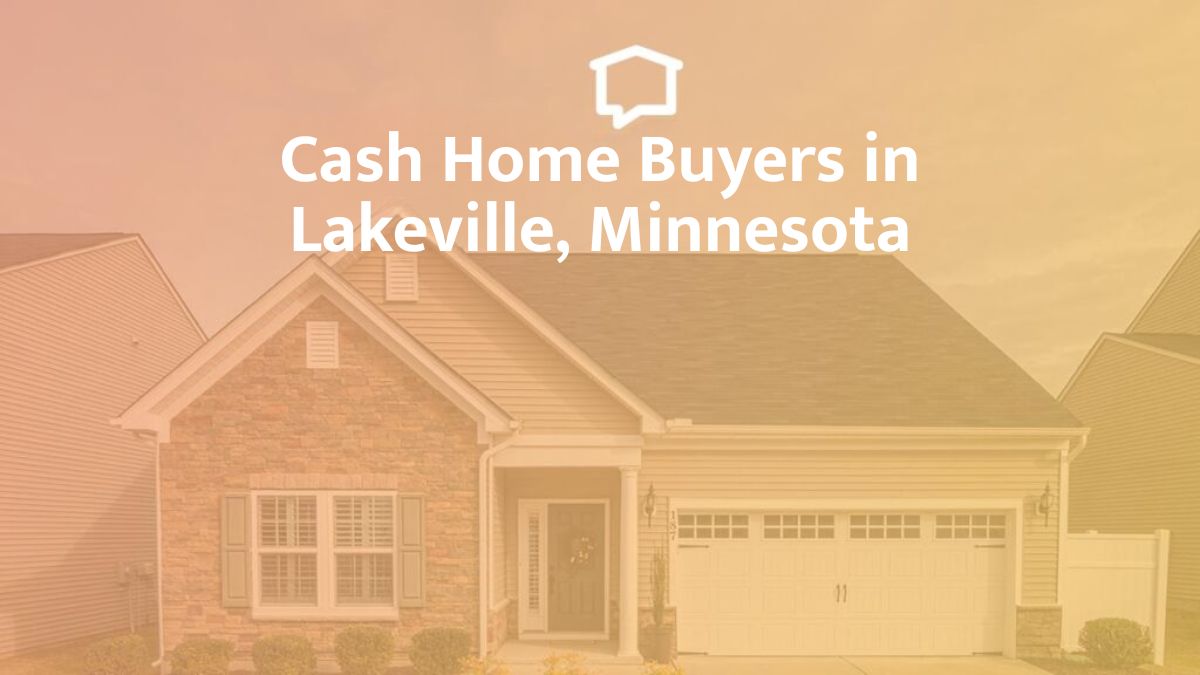 Cash Home Buyers in Lakeville, Minnesota