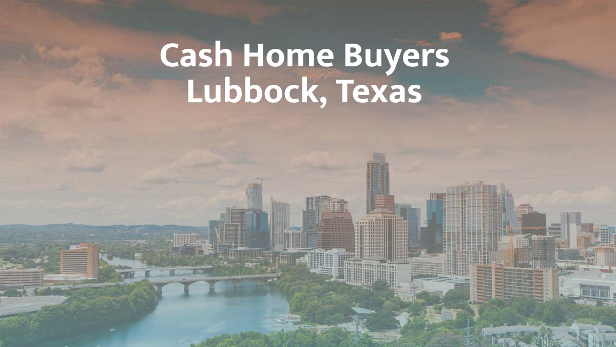 Cash Home Buyers in Lubbock