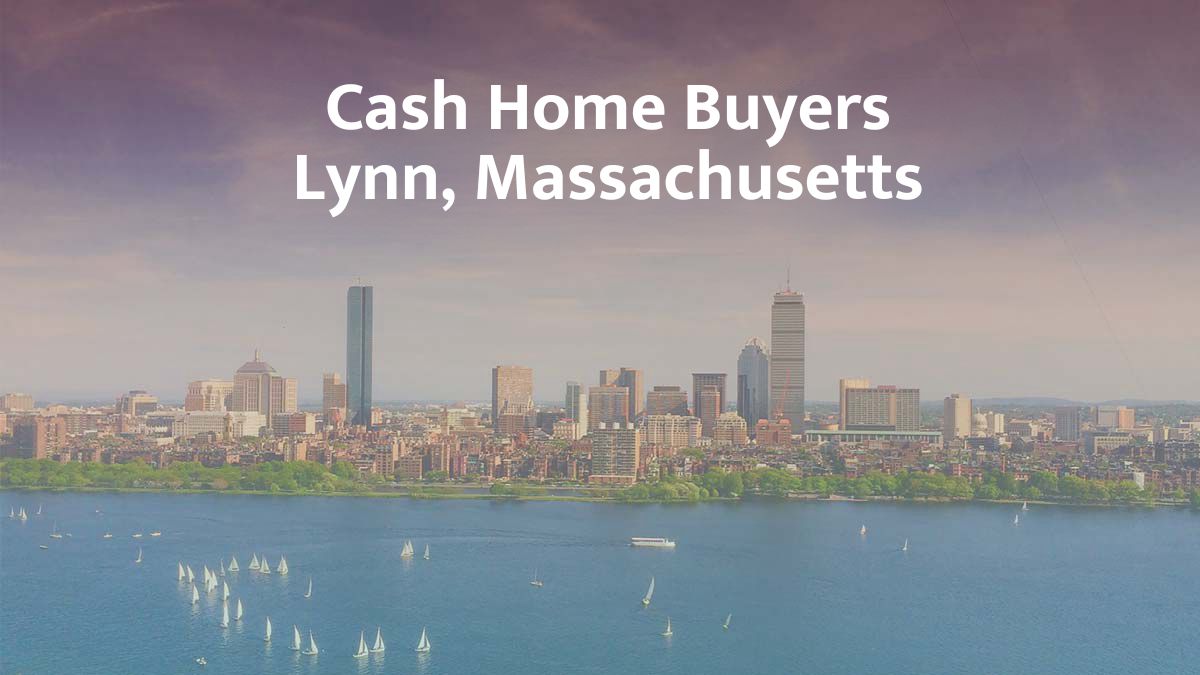 Cash Home Buyers in Lynn: Top 7 Companies in 2026