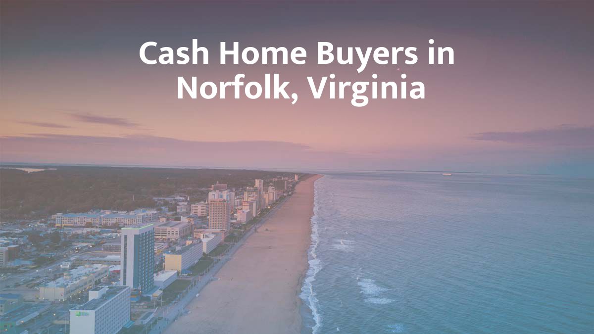 Cash Home Buyers in Norfolk