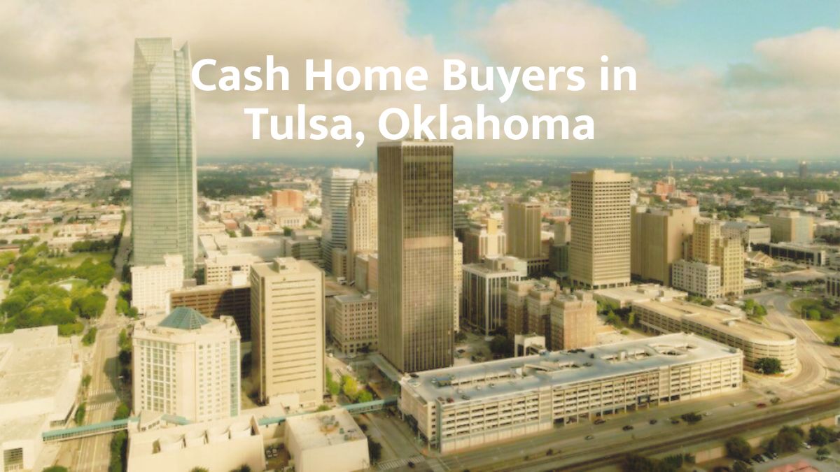 Cash home buyers in Tulsa